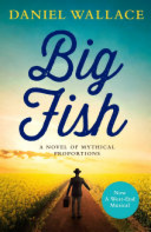 Daniel Wallace – Big Fish