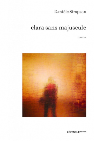 Danièle Simpson – Clara sans majuscule