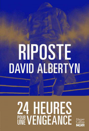 David Albertyn – Riposte : 24 heures pour une vengeance