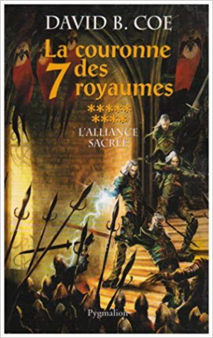 David B. Coe – La couronne des 7 royaumes, Tome 9 : L&rsquo;alliance sacrée