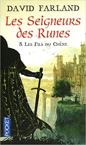 David FARLAND – Les seigneurs des runes, tome 5 : Les Fils Du Chêne