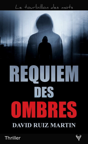 David Ruiz Martin – Requiem des ombres