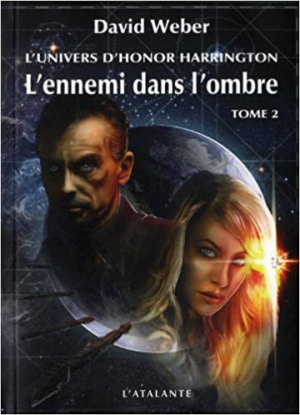 David Weber – L&rsquo;Univers d&rsquo;Honor Harrington, tome 2b : L&rsquo;Ennemi dans l&rsquo;ombre, tome 2