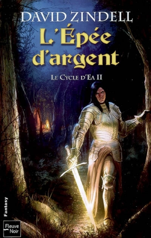 David Zindell – Le Cycle d’Ea, Tome 2 : L’Épée d’argent