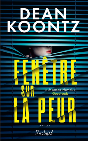 Dean Koontz – Fenêtre sur la peur