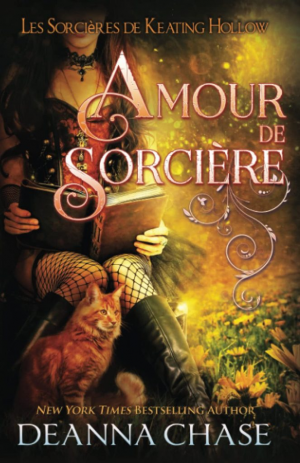 Deanna Chase – Les sorcières de Keating Hollow, tome 6 : Amour de sorcière