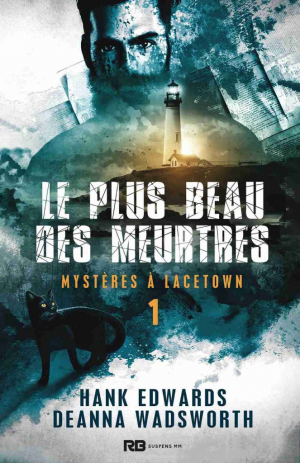 Deanna Wadsworth, Hank Edwards – Mystères à Lacetown, Tome 1 : Le Plus Beau des meurtres