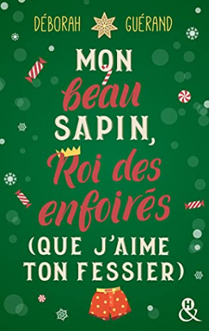 Déborah Guérand – Mon beau sapin, roi des enfoirés (que j&rsquo;aime ton fessier)