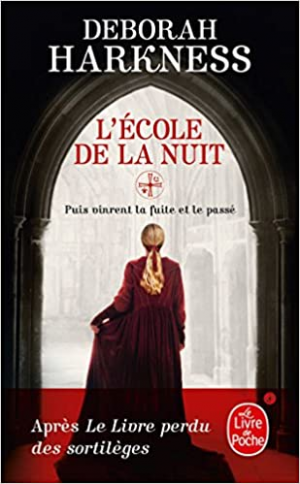 Deborah Harkness – Le livre perdu des sortilèges, tome 2 : L&rsquo;École de la nuit