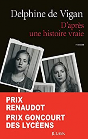 Delphine de Vigan – D&rsquo;après une histoire vraie