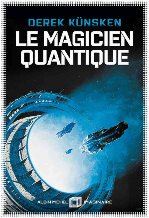 Derek Künsken – Le Magicien quantique