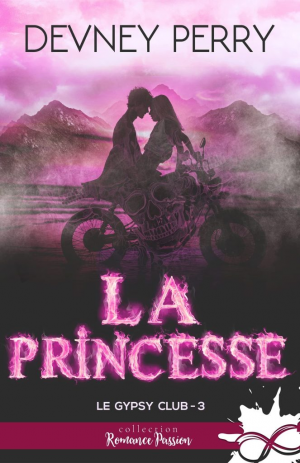 Devney Perry – Le Gypsy Club, Tome 3 : La Princesse