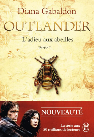 Diana Gabaldon – Outlander, Tome 9.1 : L&rsquo;adieu aux abeilles (I)