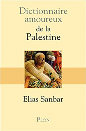 Dictionnaire amoureux de la Palestine