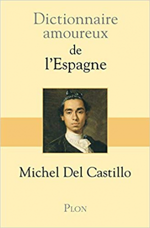 Dictionnaire amoureux de l’Espagne