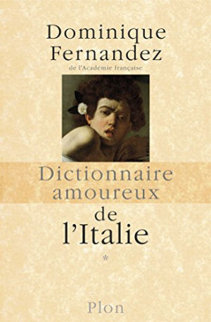 Dictionnaire amoureux de l’Italie