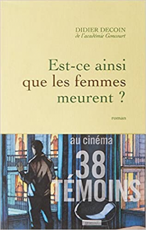 Didier Decoin – Est-ce ainsi que les femmes meurent ?