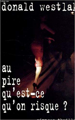 Donald Westlake – Au pire, qu’est-ce qu’on risque ?