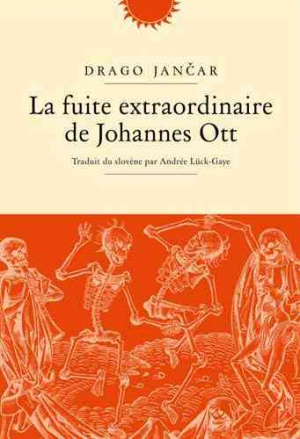 Drago Jančar – La fuite extraordinaire de Johannes Ott