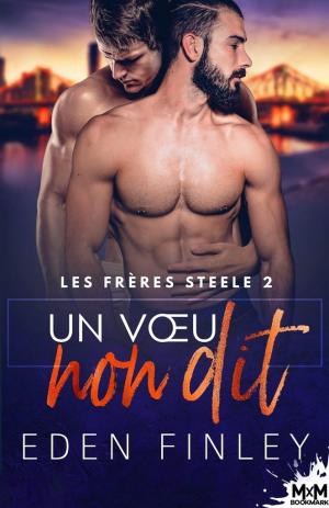 Eden Finley – Les Frères Steele, Tome 2 : Un voeu non dit