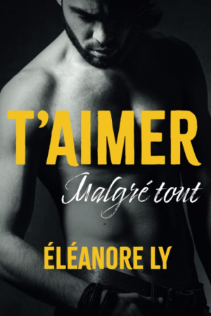 Eléanore Ly – T&rsquo;aimer malgré tout