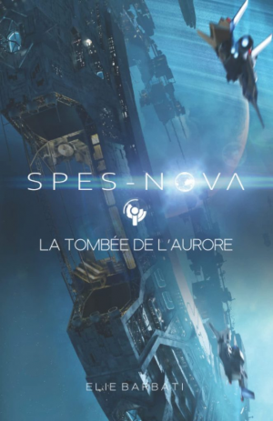 Elie Barbati – Spes-Nova : La tombée de l’Aurore