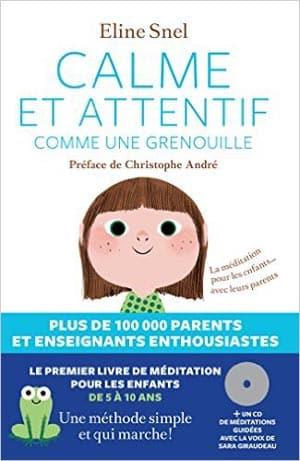 Eline Snel – Calme et attentif comme une grenouille