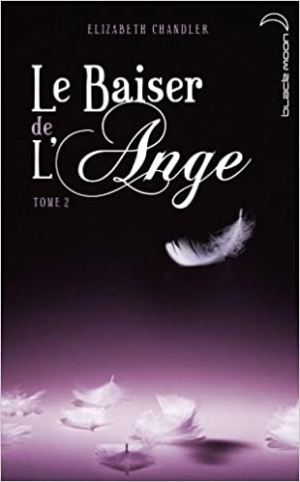 Elizabeth Chandler – Le baiser de l&rsquo;ange, Tome 2 : Soupçons