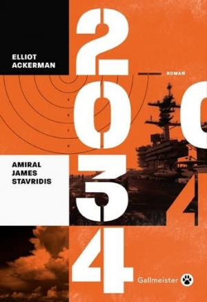 Elliot Ackerman, James Stavridis – 2034