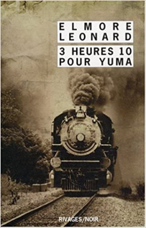 Elmore Leonard – 3 Heures 10 pour Yuma