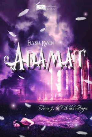 Elyséa Raven – Adamat, Tome 1 : La Cité des Anges