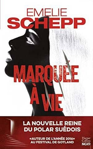 Emelie Schepp – Marquée à vie