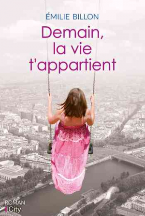 Emilie Billon — Demain, la vie t’appartient