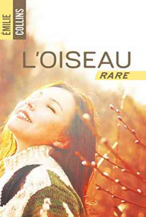 Emilie Collins – L&rsquo;oiseau rare