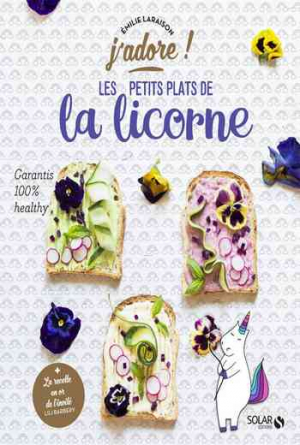 Emilie Laraison – Les petits plats de la licorne – j’adore