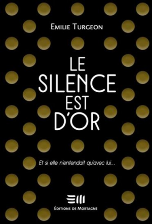 Emilie Turgeon – Le silence est d’or