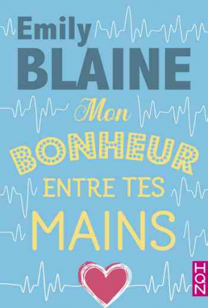 Emily Blaine – Mon bonheur entre tes mains