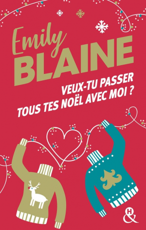 Emily Blaine – Veux-tu passer tous tes Noël avec moi ?