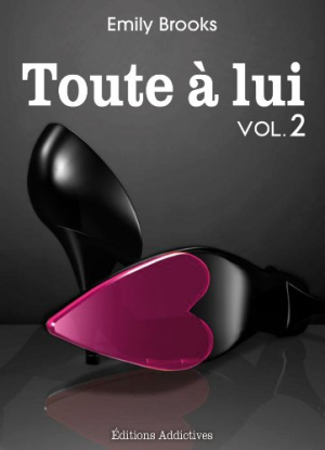 Emily Brooks – Toute à lui – Volume 2