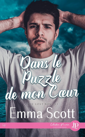 Emma Scott – The Lost Boys, Tome 3 : Dans le puzzle de mon coeur