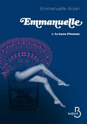 Emmanuelle Arsan – Tome 1, La leçon d’homme