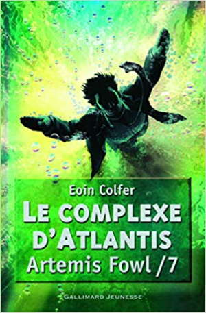 Eoin Colfer – Artémis Fowl et le complexe d’atlantis