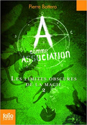 Erik L&rsquo;Homme – A comme Association,2: Les limites obscures de la magie