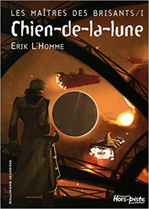 Erik l&rsquo;Homme – Les Maîtres des brisants, tome 1 : Chien-de-la-lune