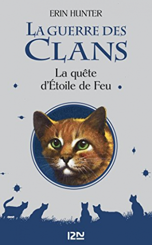 Erin Hunter- La guerre des clans – La quête d&rsquo;Etoile de Feu