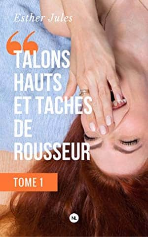 Esther Jules – Talons hauts et taches de rousseur