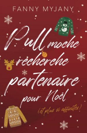 Fanny Myjany – Pull moche recherche partenaire pour Noël (et plus si affinités)