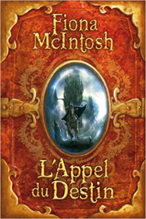 Fiona McIntosh – L’Appel du destin