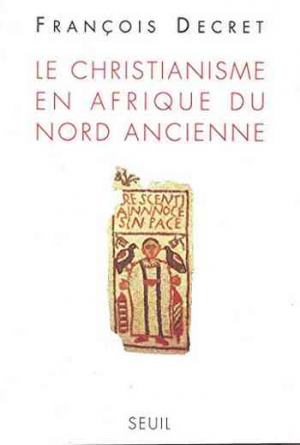 François Decret – Le Christianisme en Afrique du Nord ancienne