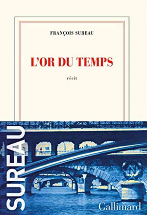 François Sureau – L’or du temps